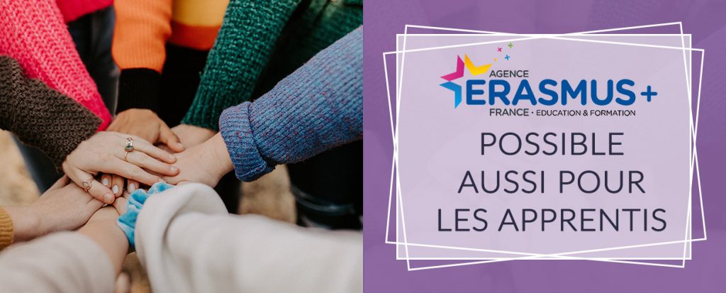 ERASMUS+ POSSIBLE AUSSI POUR LES APPRENTIS